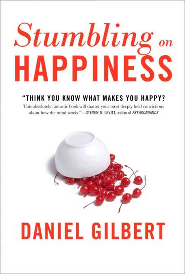 Book Summary Stumbling on Happiness by Dan Gilbert