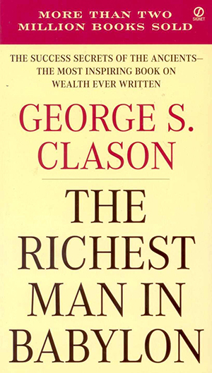 Book Summary The Richest Man In Babylon By George Clason