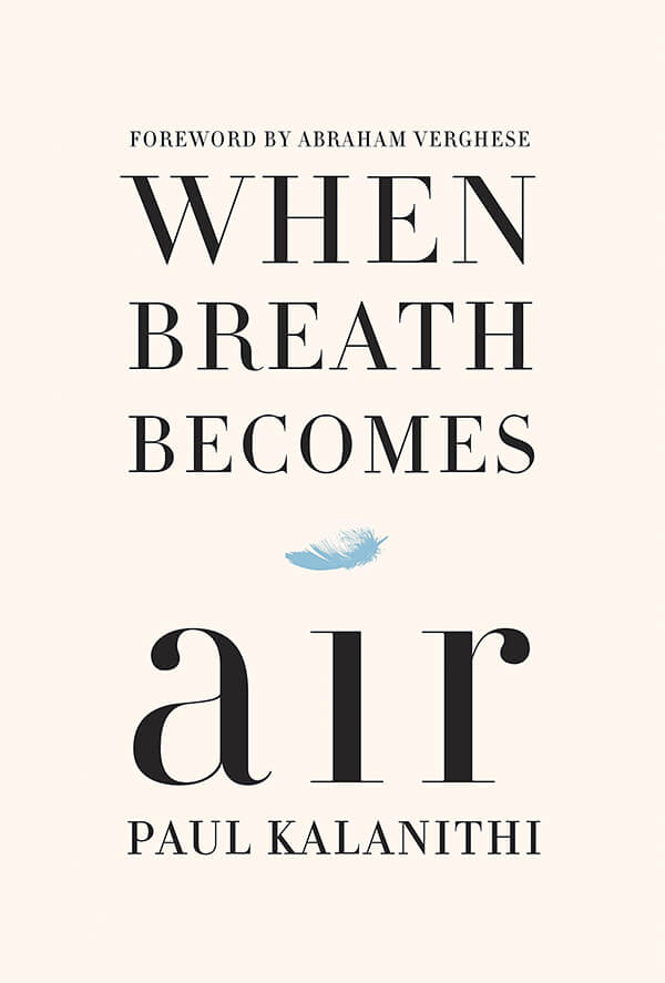 Book Summary When Breath Becomes Air By Paul Kalanithi