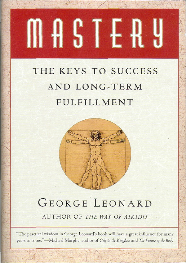 Book Summary: Mastery by George Leonard